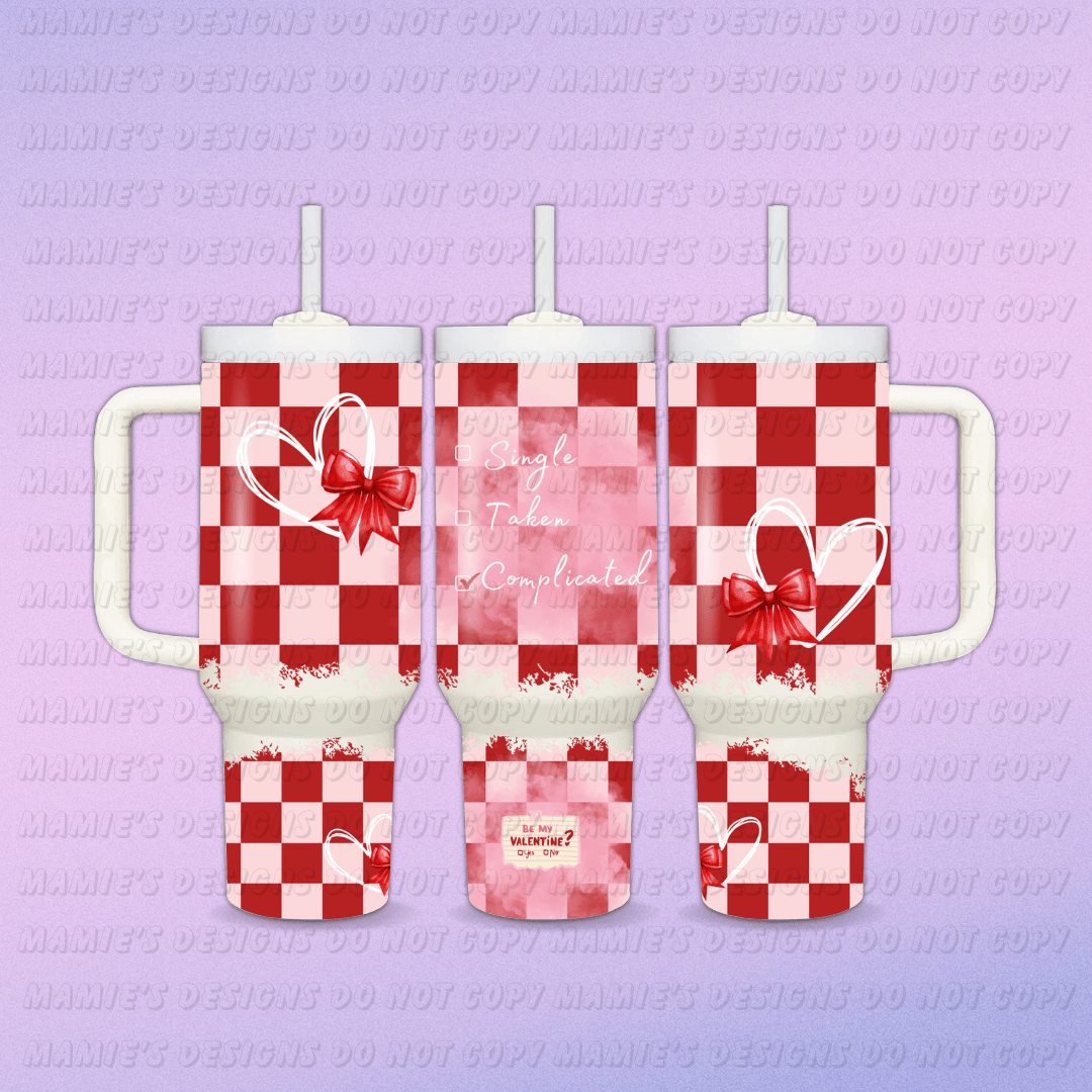 Valentine Complicated 40oz Digital Design - Mamie's Creations