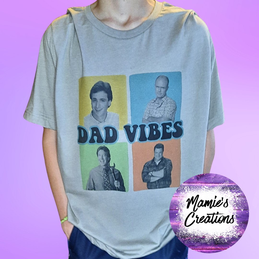 Dad Vibes T-shirt - Mamie's Creations